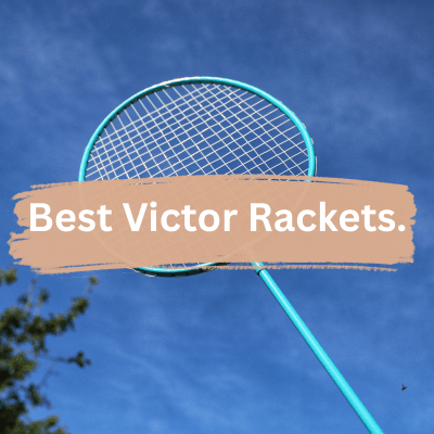 Best Victor Badminton Racket Guide - Smash Racket Pro - Smash Racket Pro
