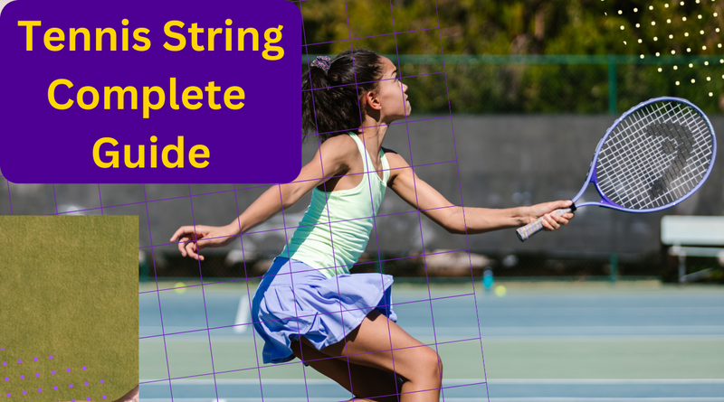 Guide on How to Choose Tennis Strings
