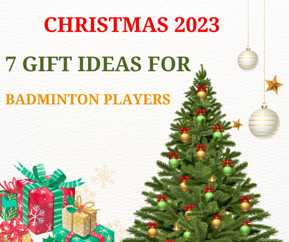 7 Gift Ideas for Badminton Players on This Christmas 2023 - Smash Racket Pro