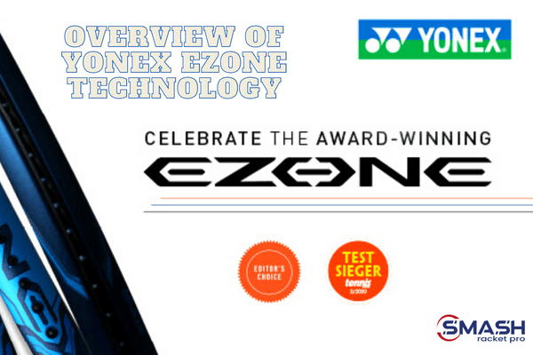 'The Power of Precision': Overview of Yonex EZONE Technology And Its Benefits - Smash Racket Pro